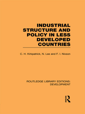 cover image of Industrial Structure and Policy in Less Developed Countries